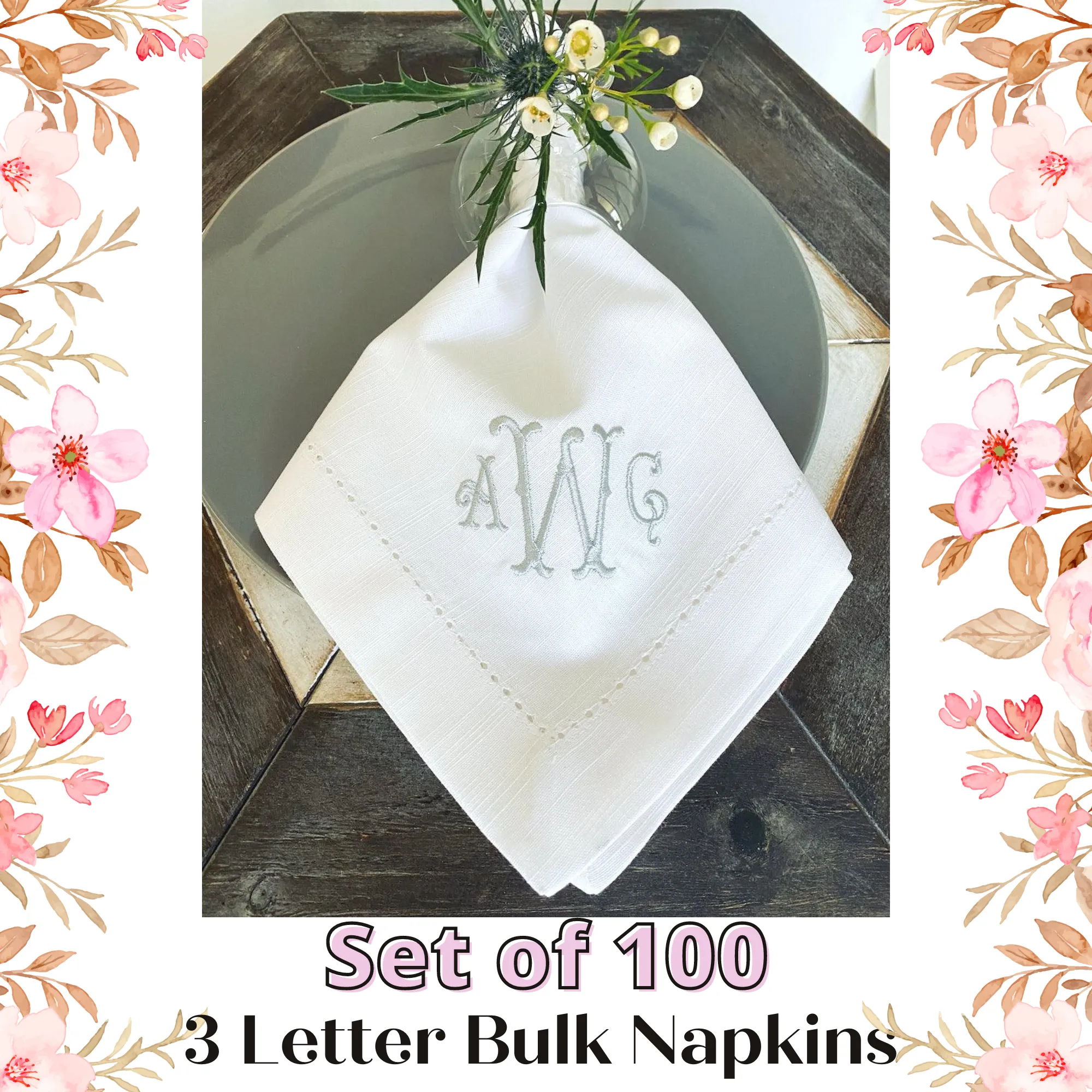 3 Letter Bulk Monogrammed Wedding Napkins, Set of 100, Embroidered Cloth Dinner Napkins